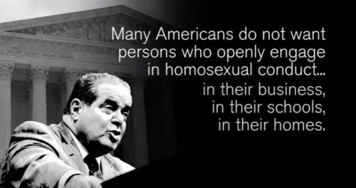 One of many homophobic comments made by Justice Scalia. antonin scalia trump hrc