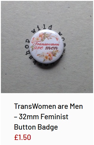 Transphobic merchandise from the wild womyn workshop