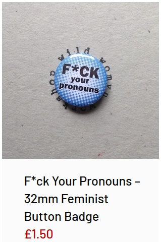 Transphobic merchandise from the wild womyn workshop