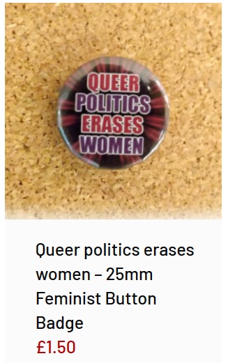 Transphobic merchandise from the wild womyn workshop