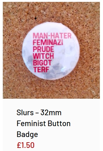 Transphobic merchandise from the wild womyn workshop